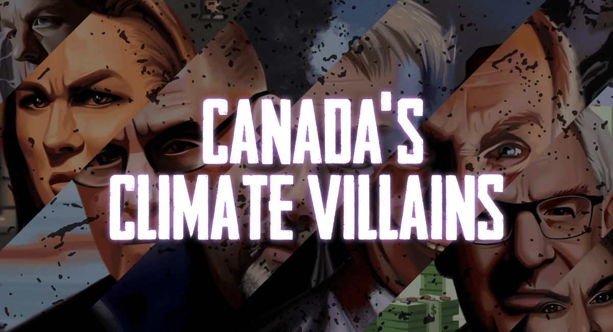 Canada's Climate Villains - Environmental Defence